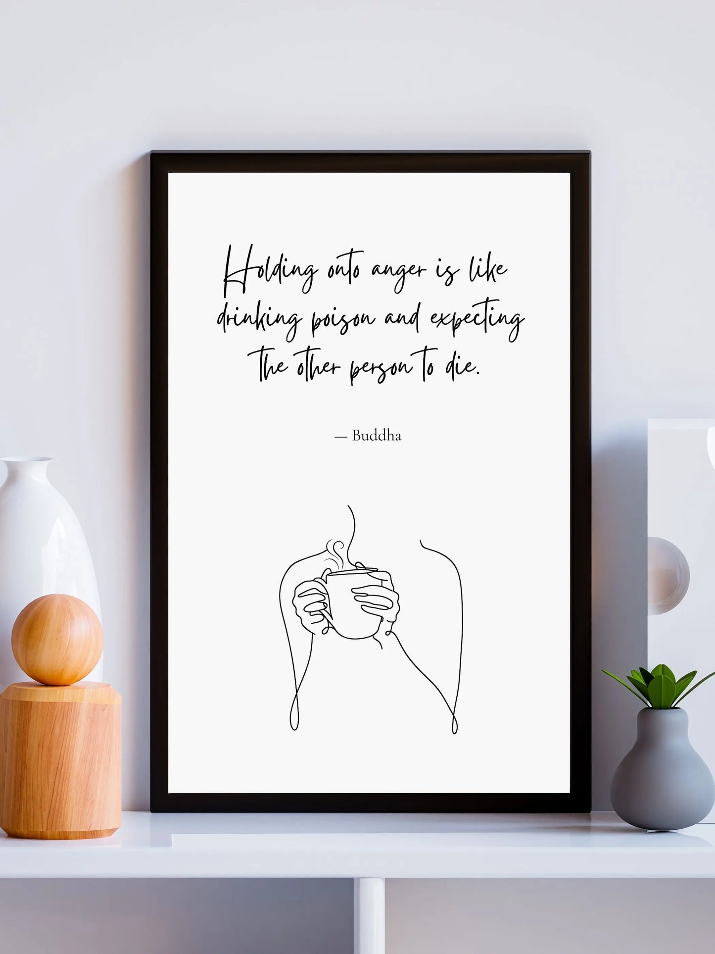 Buddha Quote Print – "Holding Onto Anger Is Like Drinking Poison" | Mindful Wall Art