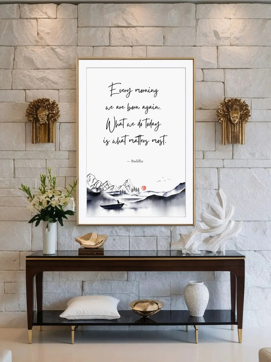 Buddha Quote Print – "Every Morning We Are Born Again" | Mindful Wall Art