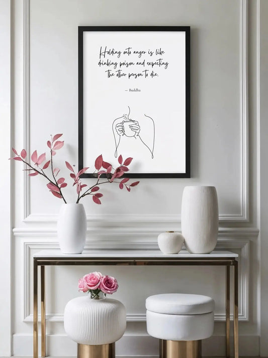 Buddha Quote Print – "Holding Onto Anger Is Like Drinking Poison" | Mindful Wall Art