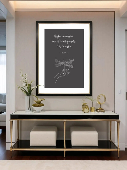 Buddha Quote Print – "If Your Compassion Does Not Include Yourself" | Mindful Wall Art