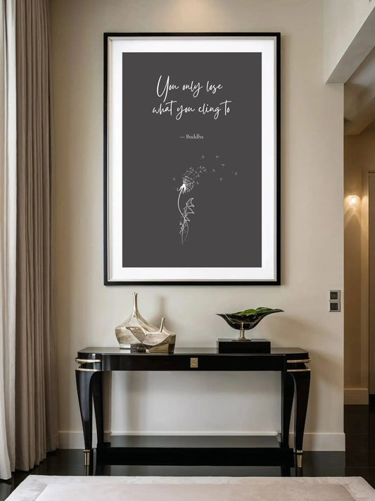 Buddha Quote Print – "You Only Lose What You Cling To" | Mindful Wall Art
